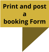 Print and post a  booking Form
