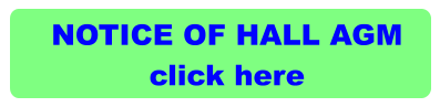 NOTICE OF HALL AGM click here